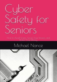 cyber safety for seniors (ebook)-michael howard nance-9798233694165