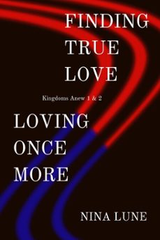 finding true love &amp; loving once more-nina lune-9798233805165