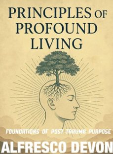 foundations of post-trauma purpose volume 7 (ebook)-alfresco devon-9798233854965