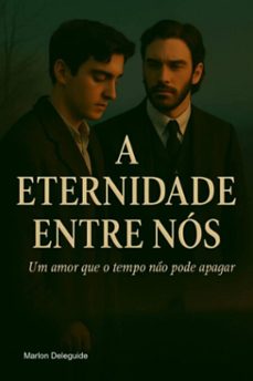 a eternidade entre nos (ebook)-marlon deleguide-9798290747965