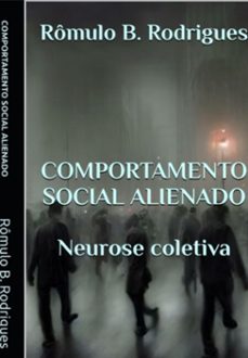 comportamento social alienado (ebook)-rômulo borges rodrigues-9798306810065