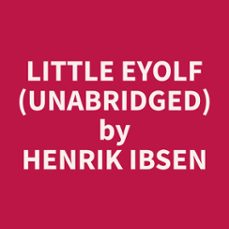little eyolf (unabridged) (audiolibro)-9798330025565