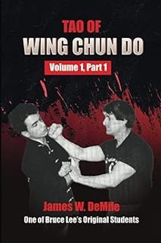 tao of wing chun do: volume 1, part 1-james w demile-9798366370165