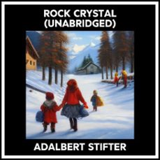 rock crystal (unabridged) (audiolibro)-adalbert stifter-9798822556065