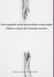 uma questo entre psicanalise e educaço (ebook)-edilson ribeiro-9798851544965