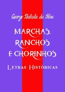 marchas, ranchos e chorinhos (ebook)-george batista da silva-3410001357275