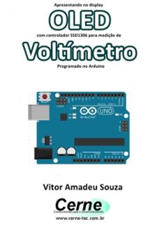 apresentando no display oled com controlador ssd1306 para mediço de voltimetro programado no arduino (ebook)-vitor amadeu souza-3410003409675
