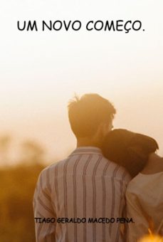 um novo começo. (ebook)-tiago geraldo macedo pena.-3410006064475