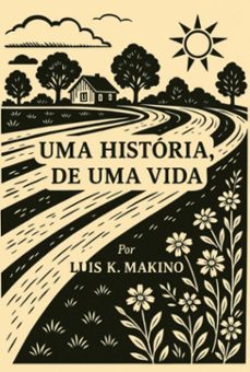 uma historia de uma vida (ebook)-luis kunimitsu makino-3410008140375