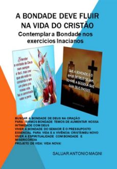 a bondade deve fluir na vida do cristo (ebook)-saluar antonio magni-3410008288275
