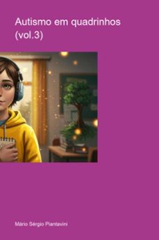 autismo em quadrinhos (vol.3) (ebook)-mário sérgio piantavini-3410008316275