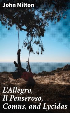 l'allegro, il penseroso, comus, and lycidas (ebook)-john milton-4057664594075