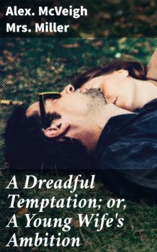 a dreadful temptation; or, a young wife's ambition (ebook)-4057664607775