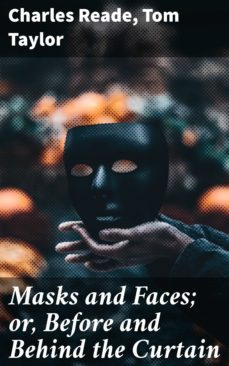 masks and faces; or, before and behind the curtain (ebook)-4064066137175