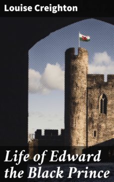 life of edward the black prince (ebook)-louise creighton-4064066186975