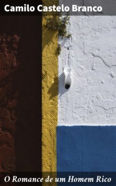 o romance de um homem rico (ebook)-camilo castelo branco-4064066412975