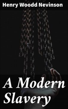 a modern slavery (ebook)-henry woodd nevinson-4064066423575