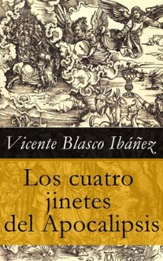 los cuatro jinetes del apocalipsis (ebook)-vicente blasco ibañez-4064066446475
