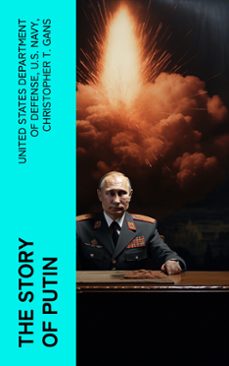 the story of putin (ebook)-united states department of defense-u.s. navy-christopher t. gans-4066339565975