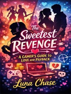 the sweetest revenge: a gamer's guide to love and payback (ebook)-luna chase-4069829263375