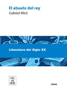 el abuelo del rey (ebook)-gabriel miro-4099995492675