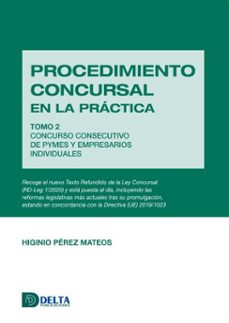 procedimiento concursal en la practica tomo 2: concurso consecutivo de pymes y empresarios individuales (ebook)-4099995620375