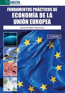 fundamentos practicos de economia de la union europea (ebook)-jaime de pablo valenciano-4099995622775