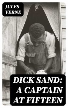 dick sand: a captain at fifteen (ebook)-julio verne-8596547014775
