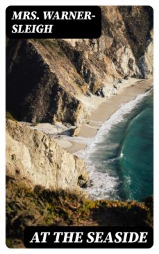 at the seaside (ebook)-mrs. warner sleigh-8596547312475