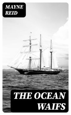 the ocean waifs (ebook)-mayne reid-8596547317975