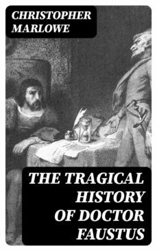 the tragical history of doctor faustus (ebook)-christopher marlowe-8596547349075