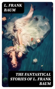 the fantastical stories of l. frank baum (ebook)-8596547396475