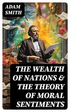 the wealth of nations &amp; the theory of moral sentiments (ebook)-adam smith-8596547762775
