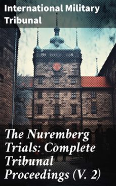 the nuremberg trials: complete tribunal proceedings (v. 2) (ebook)-8596547778875