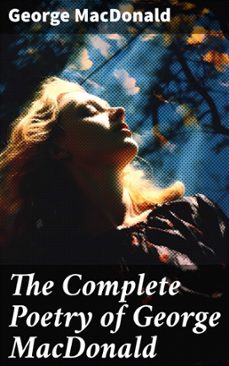 the complete poetry of george macdonald (ebook)-george macdonald-8596547805175