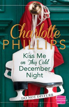 kiss me on this cold december night-charlotte phillips-9780007536375