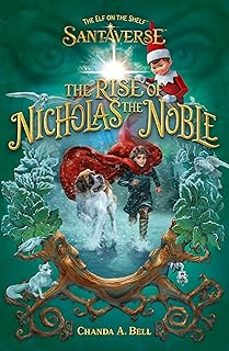 the elf on the shelf santaverse: the rise of nicholas the noble-9780008669775