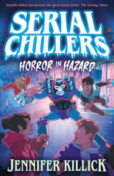serial chillers: horror in hazard-jennifer killick-9780008720575