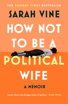 how not to be a political wife-sarah vine-9780008746575