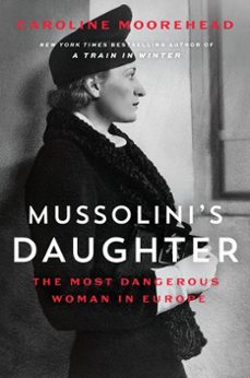 mussolini's daughter (ebook)-caroline moorehead-9780062967275