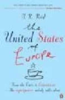 the united states of europe: from the europe to eurovision: the s uperpower nobody talks about-t. r. reid-9780141023175