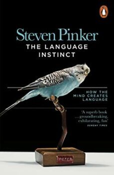 the language instinct: how the mind creates language-steven pinker-9780141980775