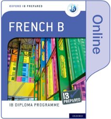 oxford ib diploma programme: ib prepared: french b (online)-9780198434375