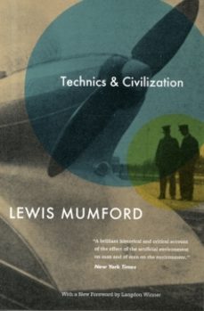 technics and civilization-lewis mumford-9780226550275
