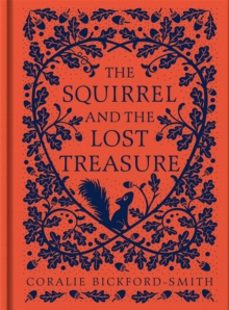 the squirrel and the lost treasure-coralie bickford-smith-9780241541975
