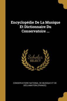 encyclopedie de la musique et dictionnaire du conservatoire ...-9780270545975