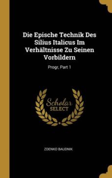 die epische technik des silius italicus im verhaltnisse zu seinen vorbildern-9780274227075