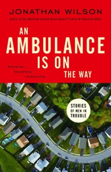 an ambulance is on the way (ebook)-jonathan wilson-9780307481375
