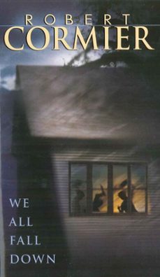 we all fall down (ebook)-robert cormier-9780307549075