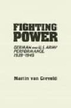 fighting power : german and u.s. army performance, 1939-1945-martin van creveld-9780313091575